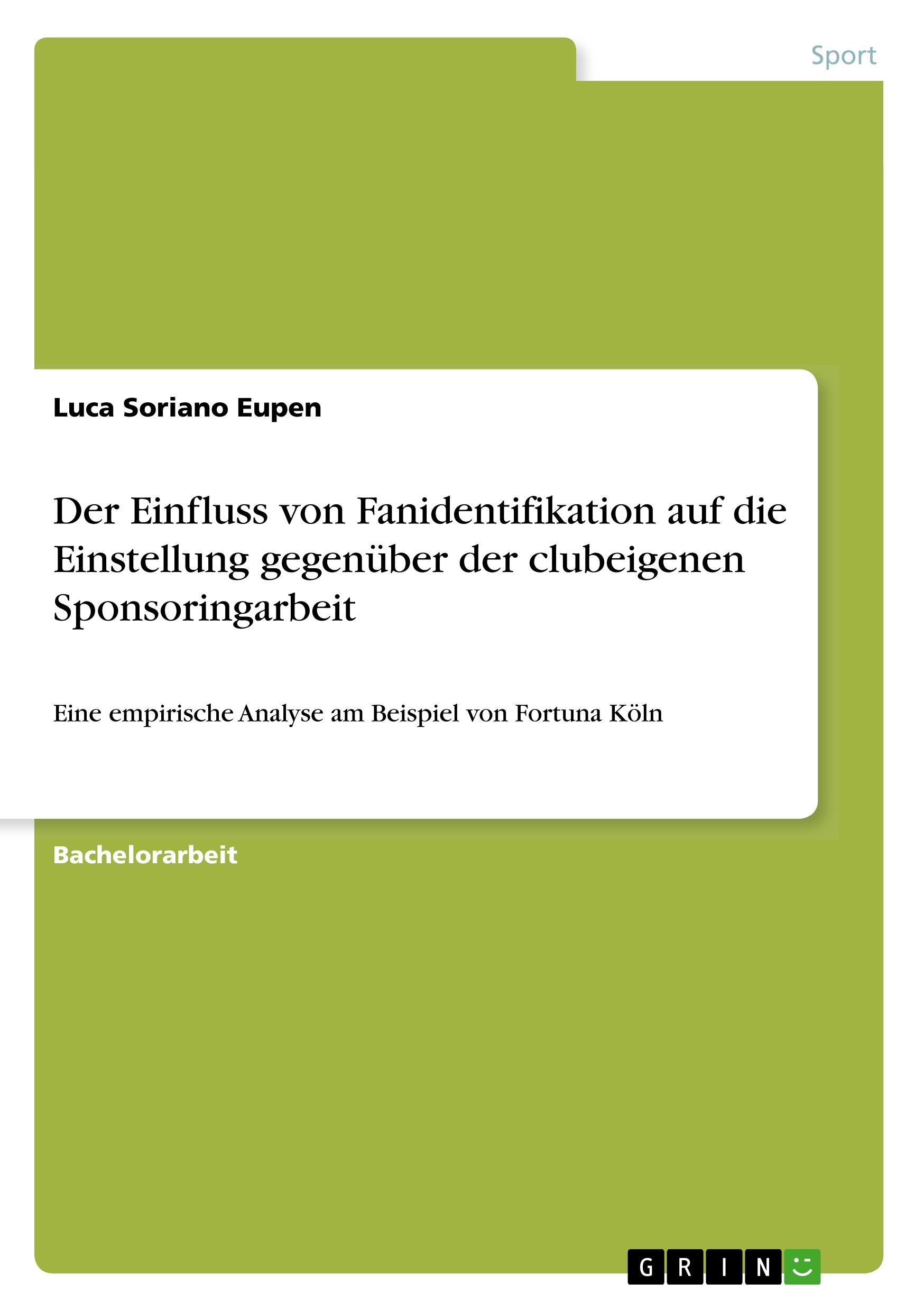 Der Einfluss von Fanidentifikation auf die Einstellung gegenüber der clubeigenen Sponsoringarbeit