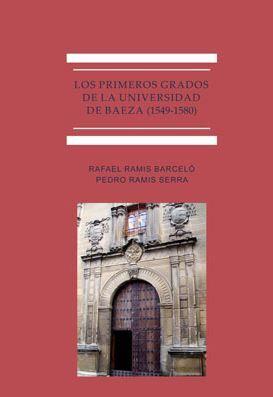 Los primeros grados de la Universidad de Baeza, 1549-1580