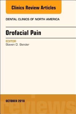 Orofacial Pain, an Issue of Dental Clinics of North America