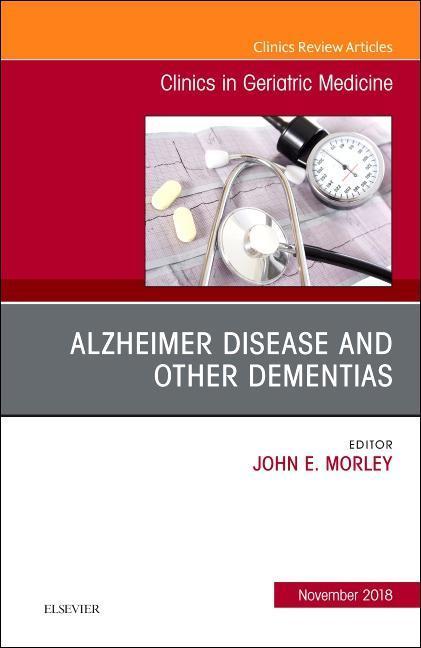 Alzheimer Disease and Other Dementias, an Issue of Clinics in Geriatric Medicine