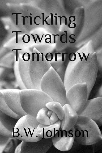 Trickling Towards Tomorrow