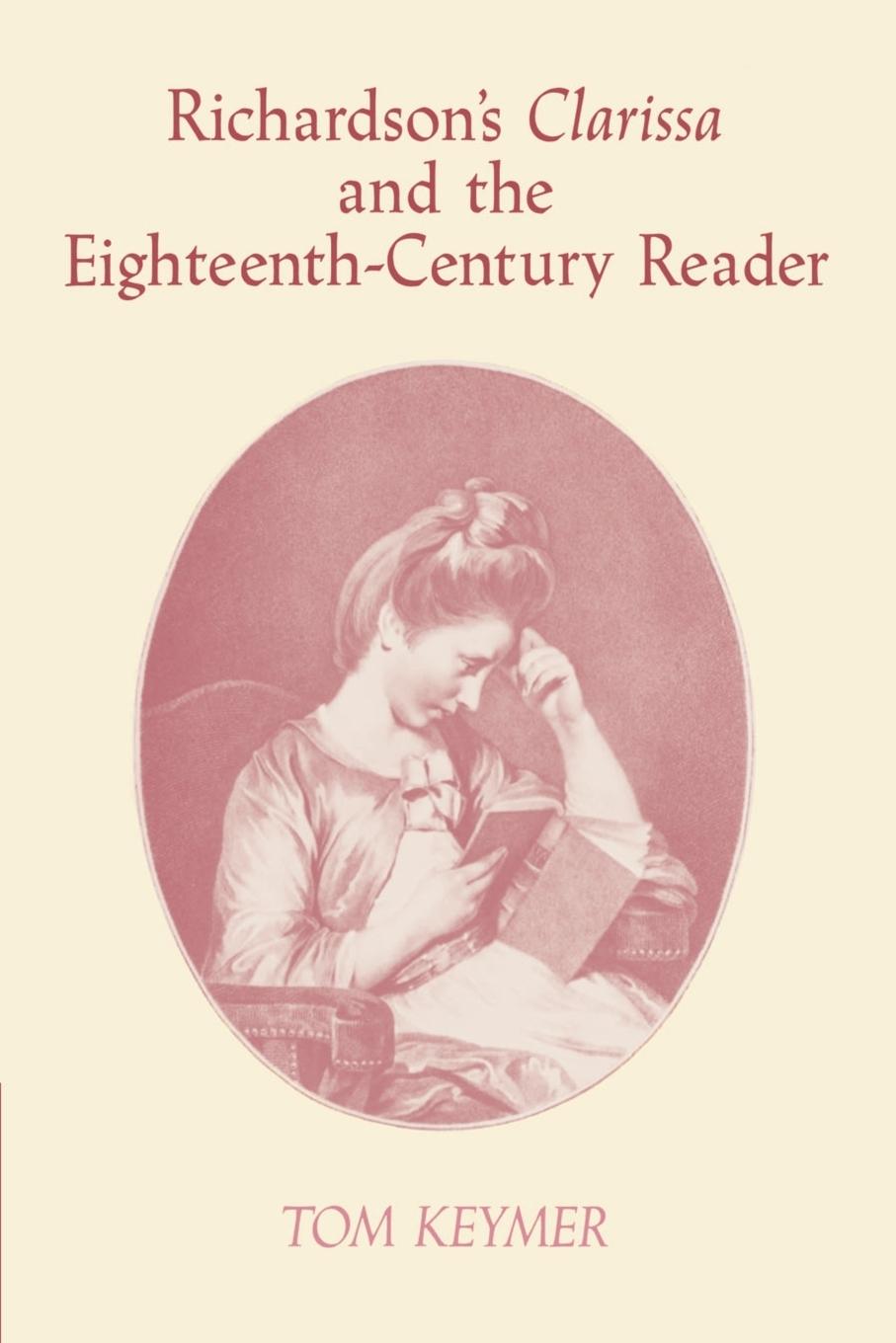 Richardson's 'Clarissa' and the Eighteenth-Century Reader