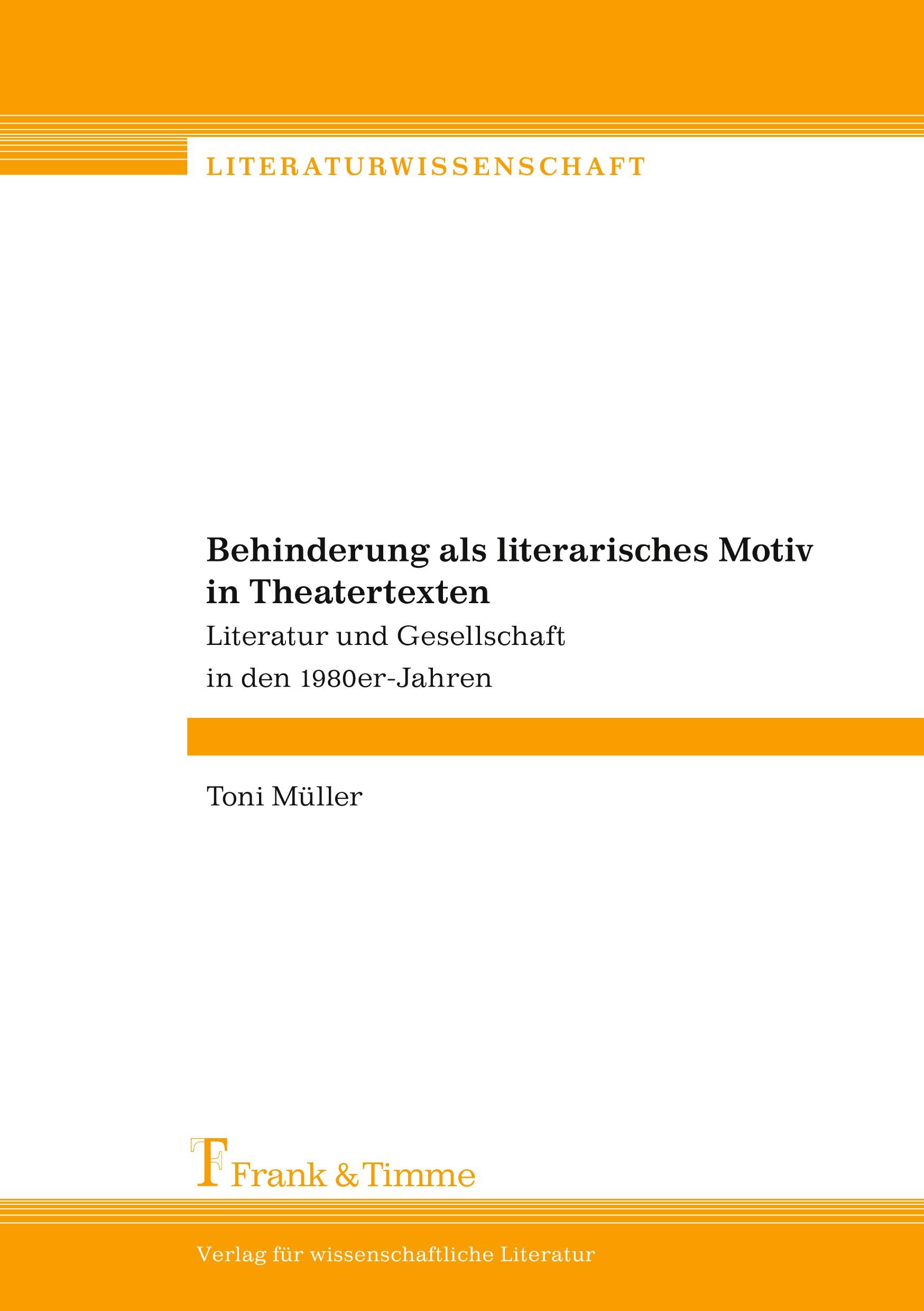 Behinderung als literarisches Motiv in Theatertexten