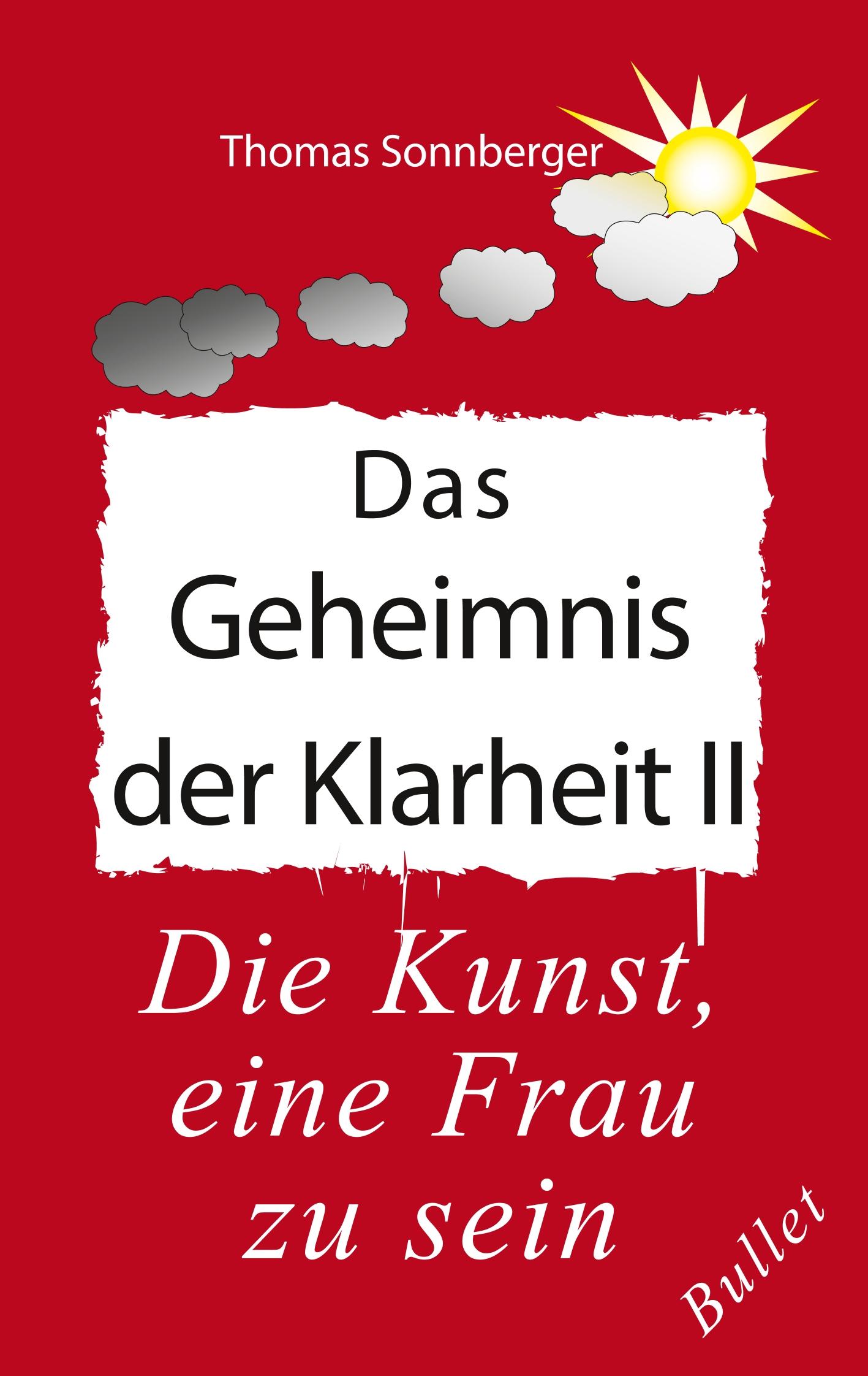 Das Geheimnis der Klarheit II