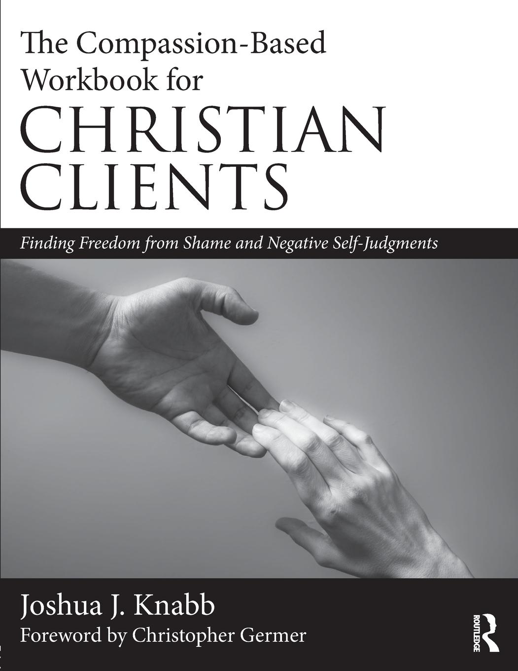 The Compassion-Based Workbook for Christian Clients