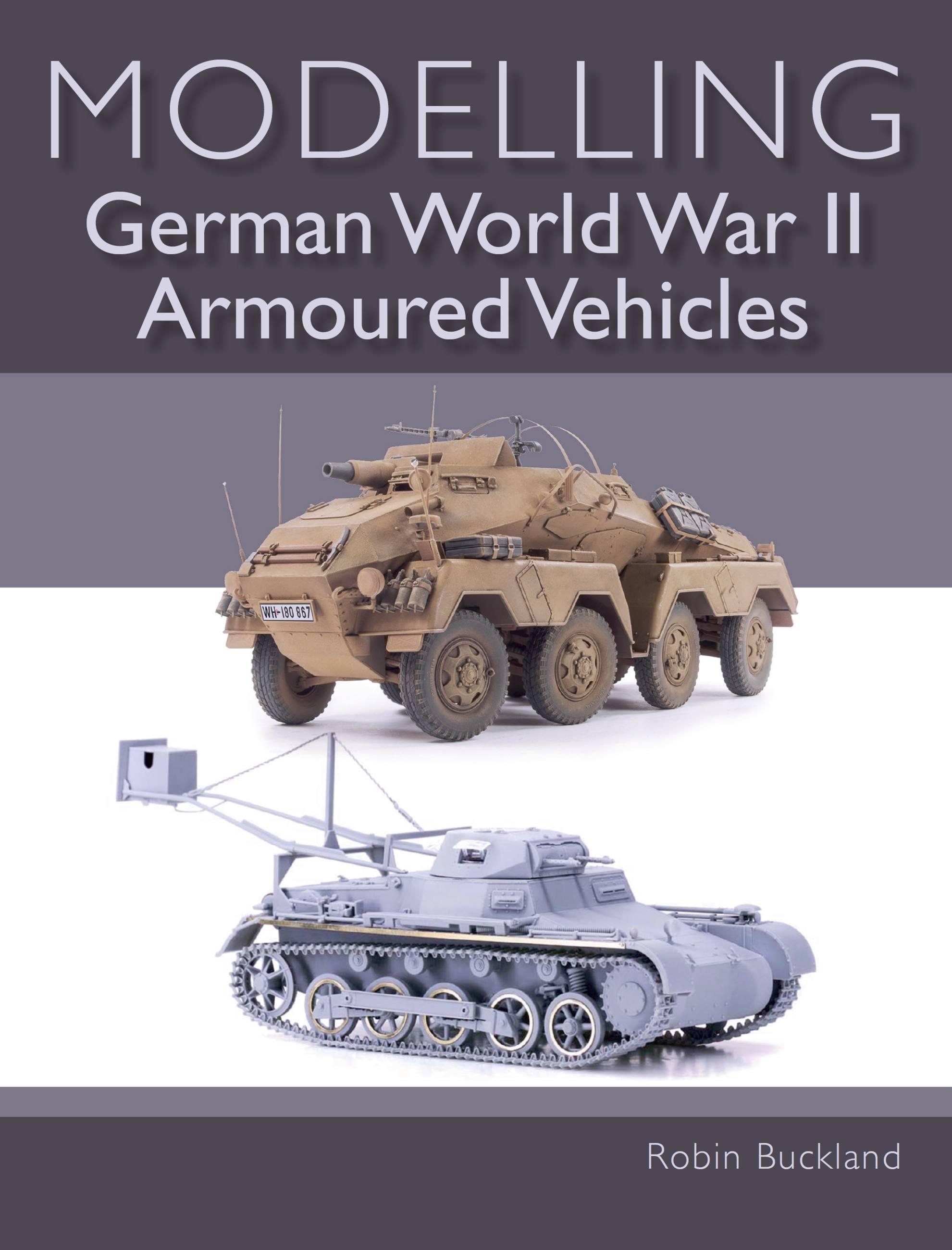 Modelling German World War II Armoured Vehicles