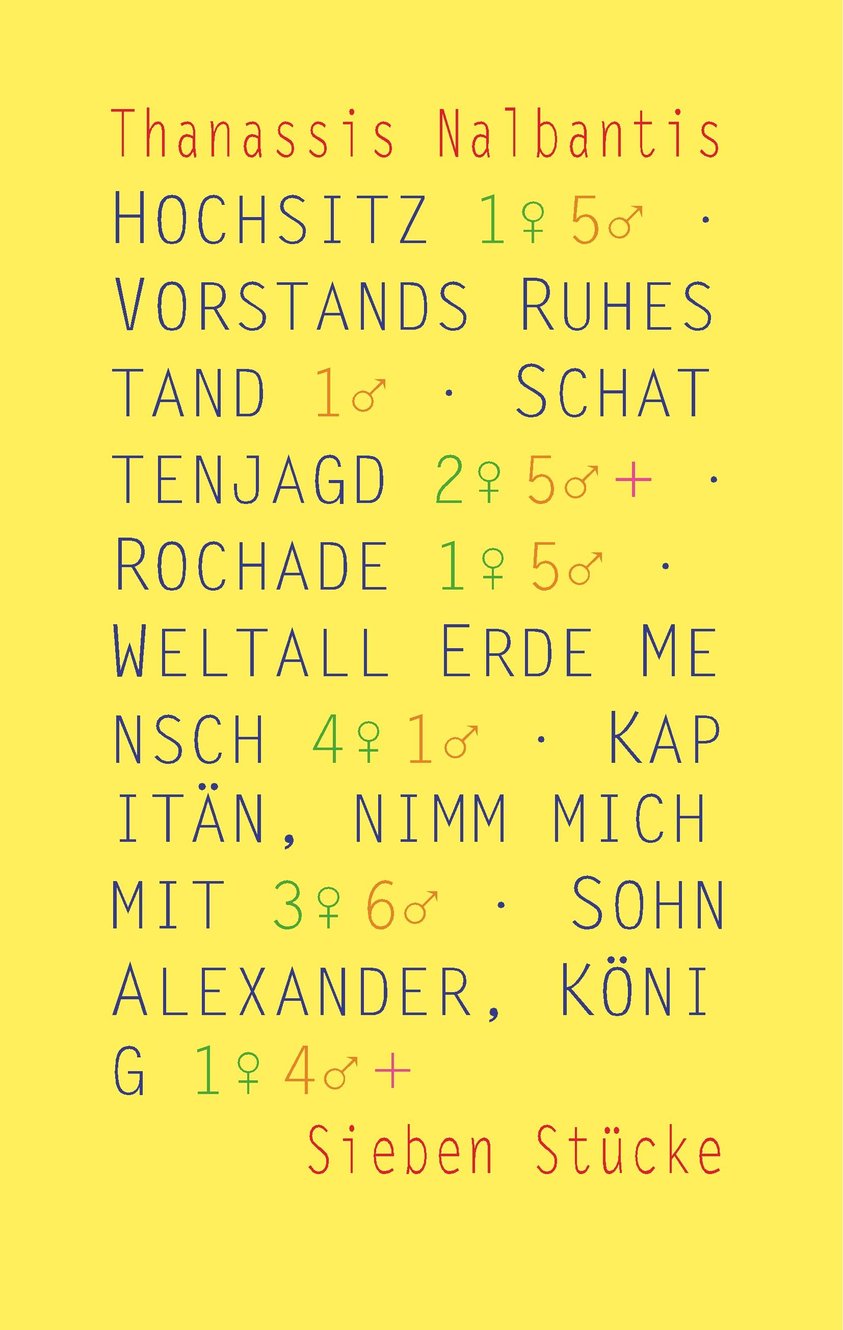 Hochsitz · Vorstands Ruhestand · Schattenjagd · Rochade · Weltall Erde Mensch · Kapitän, nimm mich mit · Sohn Alexander, König