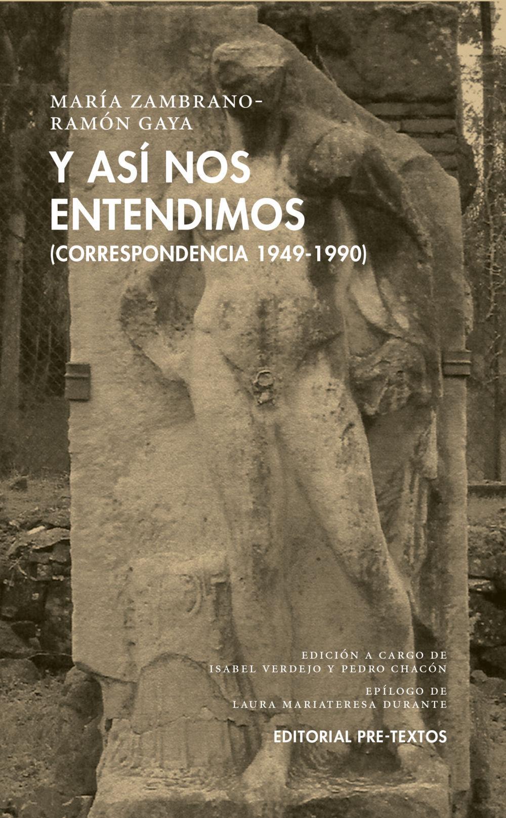 Y así nos entendimos : correspondencia 1949-1990