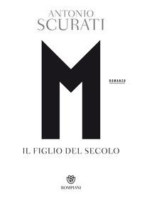 M.il figlio del secolo