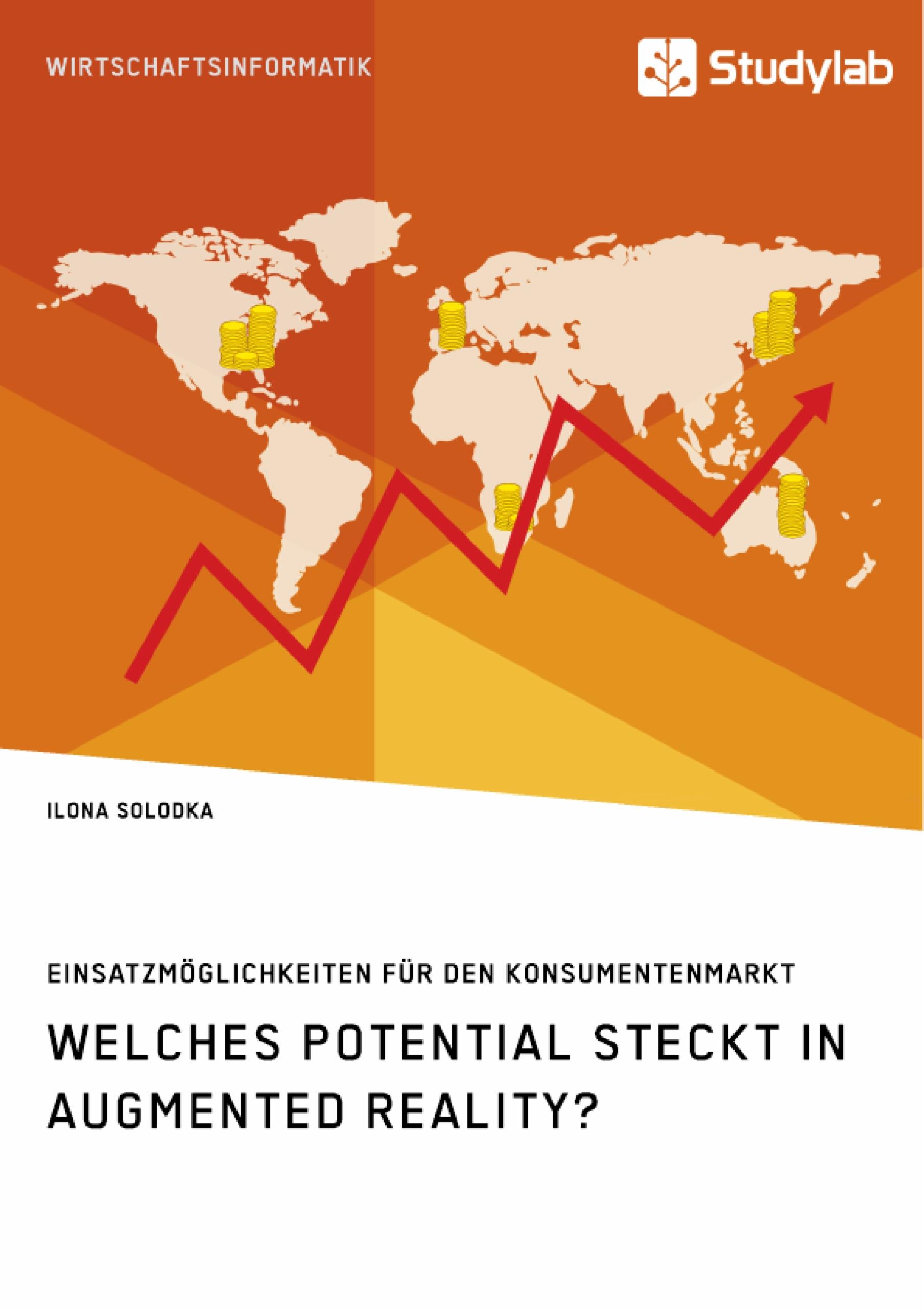 Welches Potential steckt in Augmented Reality? Einsatzmöglichkeiten für den Konsumentenmarkt