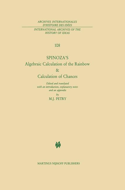 Spinoza¿s Algebraic Calculation of the Rainbow & Calculation of Chances