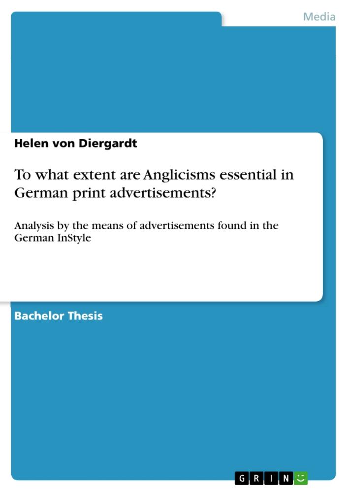 To what extent are Anglicisms essential in German print advertisements?