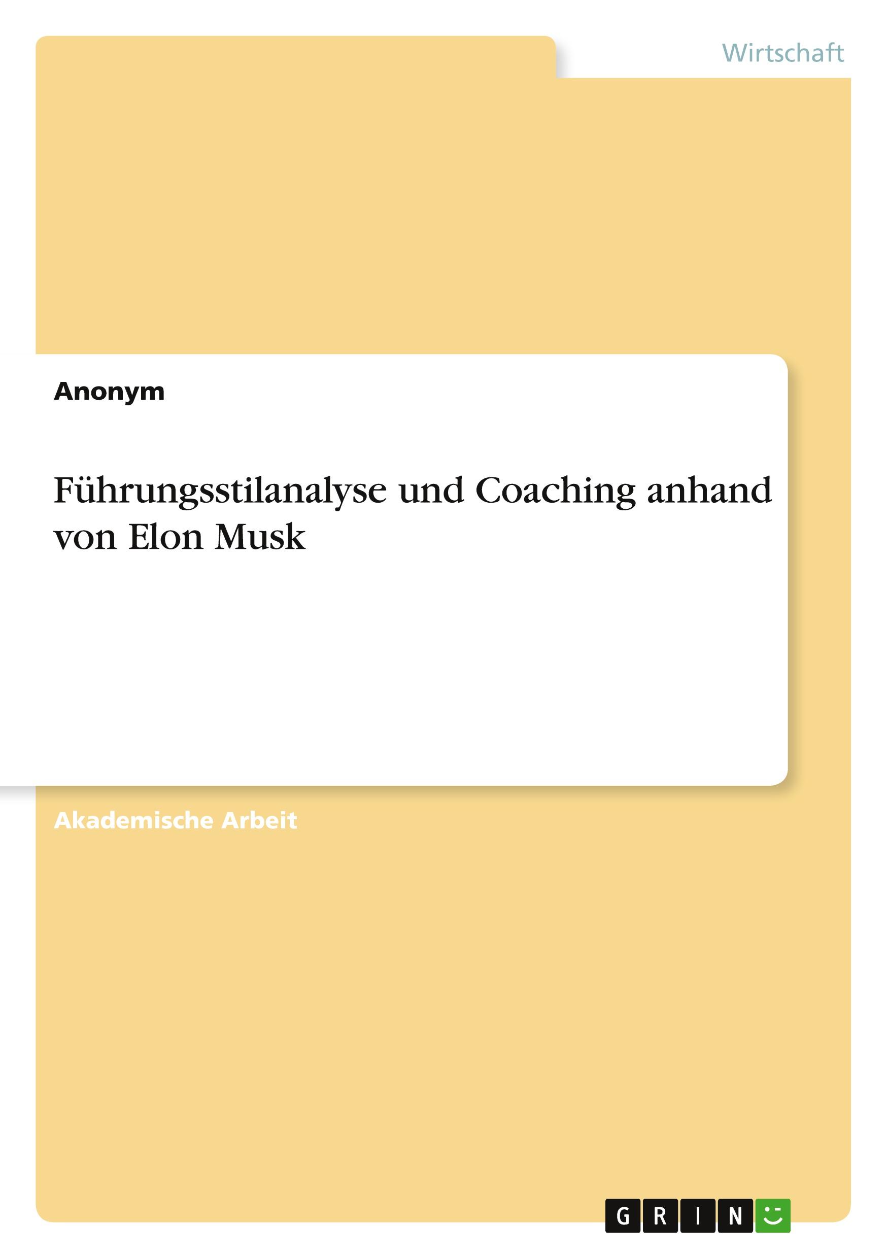 Führungsstilanalyse und Coaching anhand von Elon Musk