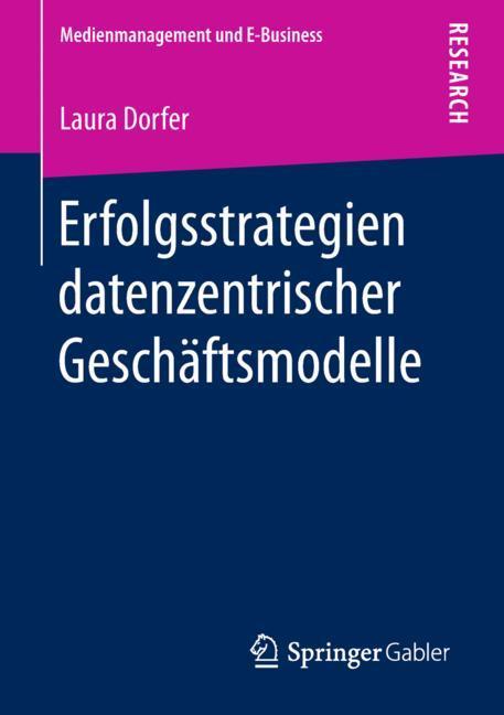 Erfolgsstrategien datenzentrischer Geschäftsmodelle