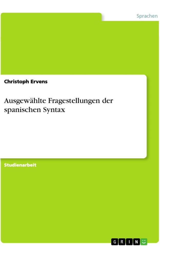 Ausgewählte Fragestellungen der spanischen Syntax