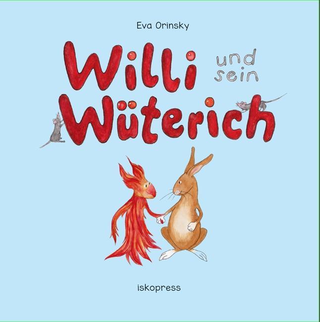 Willi und sein Wüterich