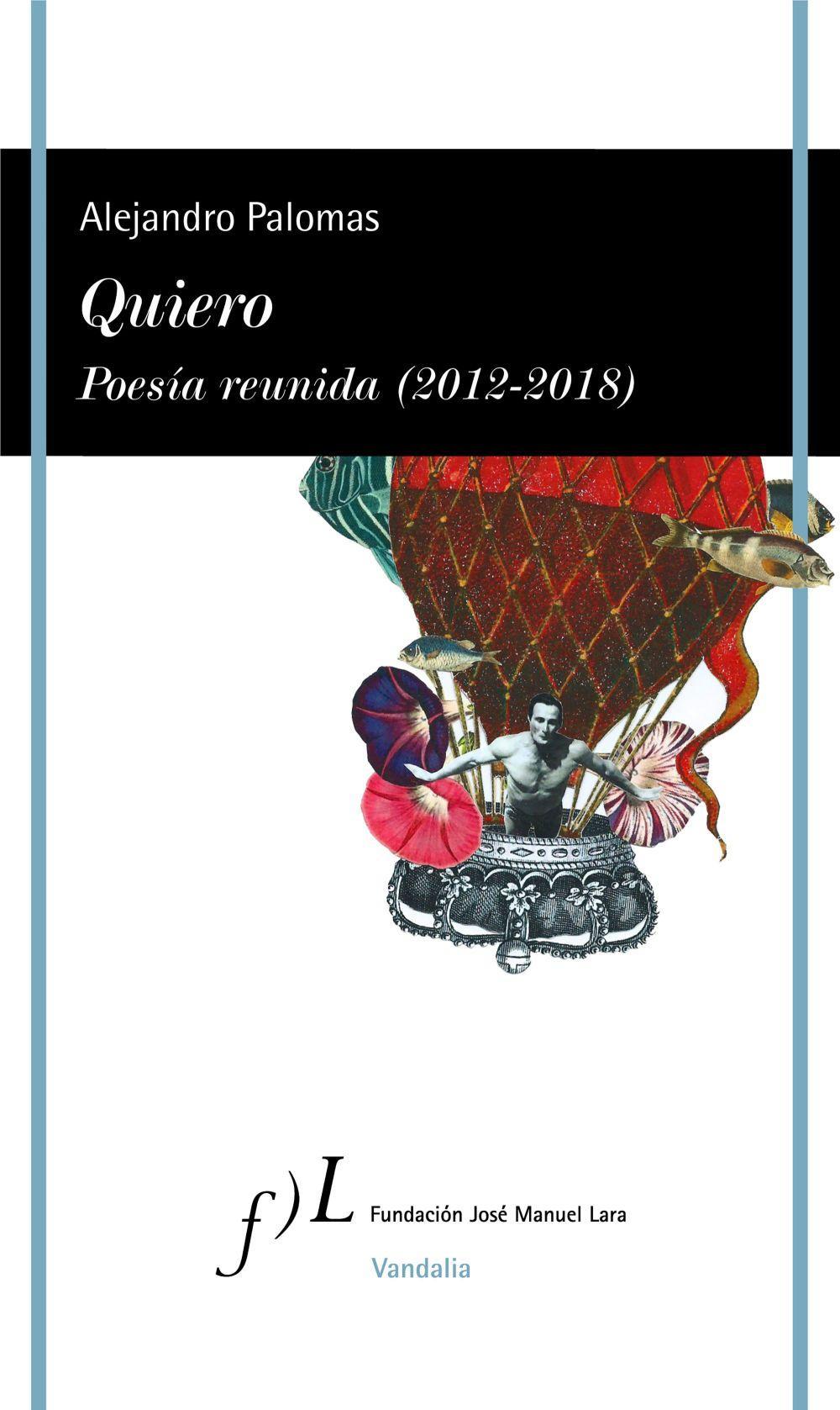 Quiero : poesía reunida, 2012-2018