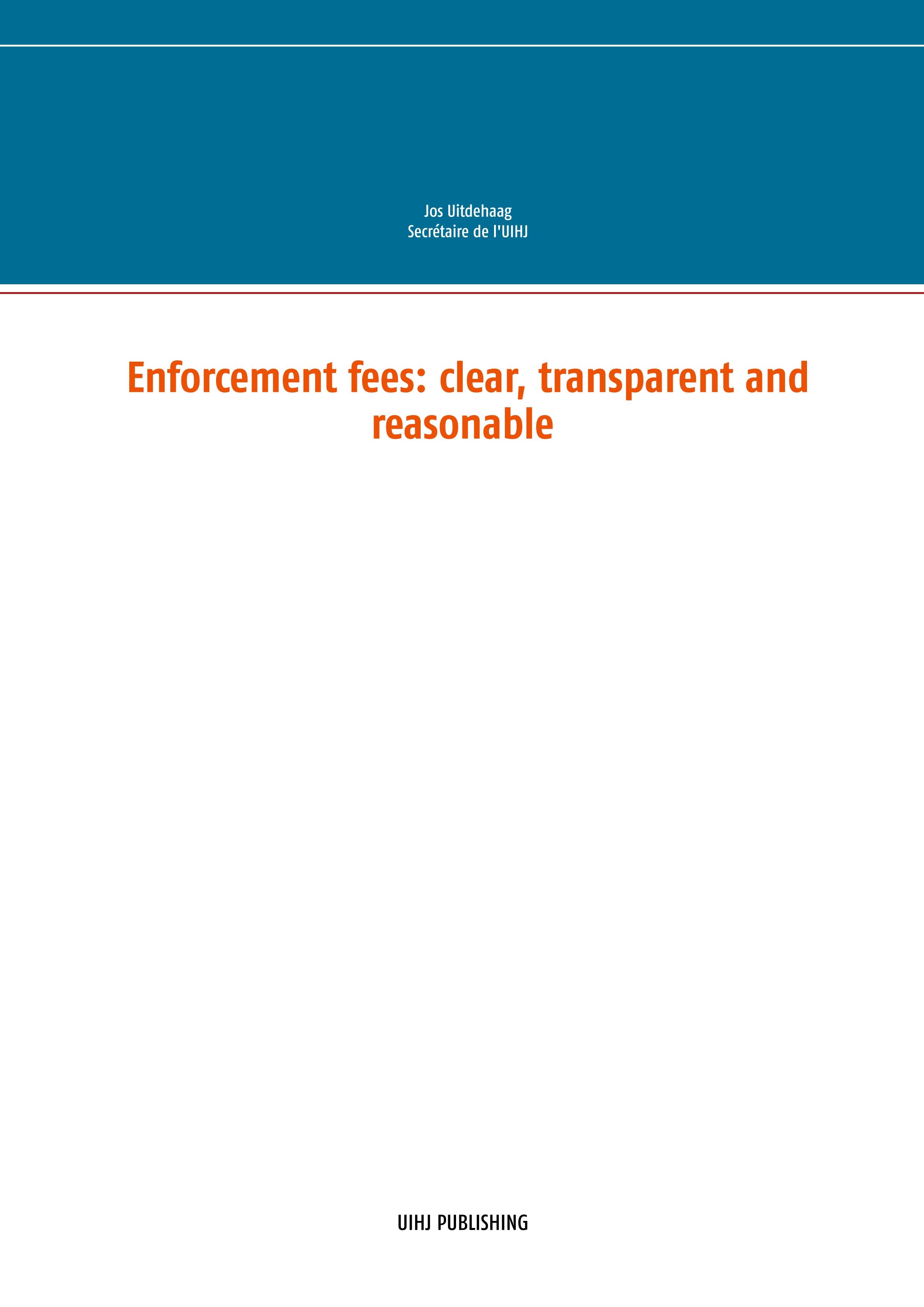 Enforcement fees: clear, transparent and reasonable