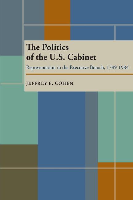 The Politics of the U.S. Cabinet