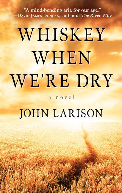 Whiskey When We're Dry