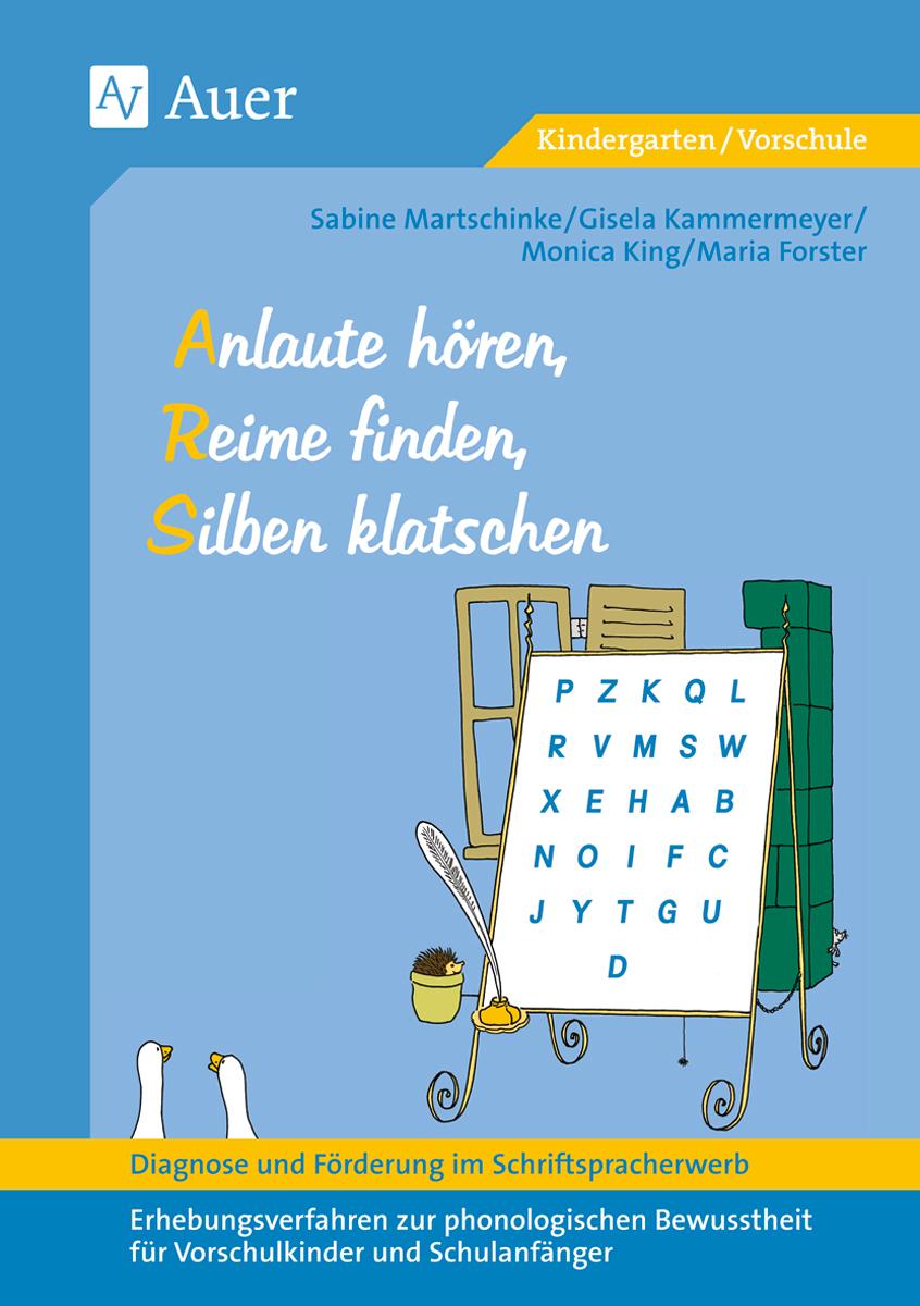 Diagnose und Förderung im Schriftspracherwerb. Anlaute hören, Reime finden, Silben klatschen