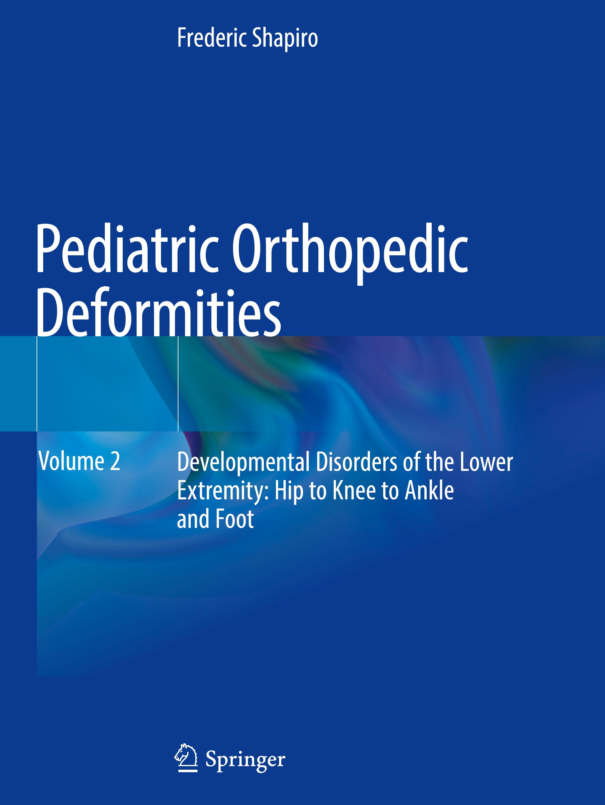 Pediatric Orthopedic Deformities, Volume 2