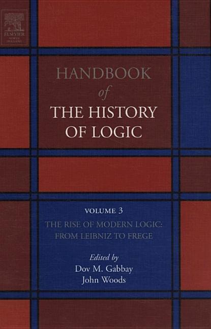 The Rise of Modern Logic: From Leibniz to Frege