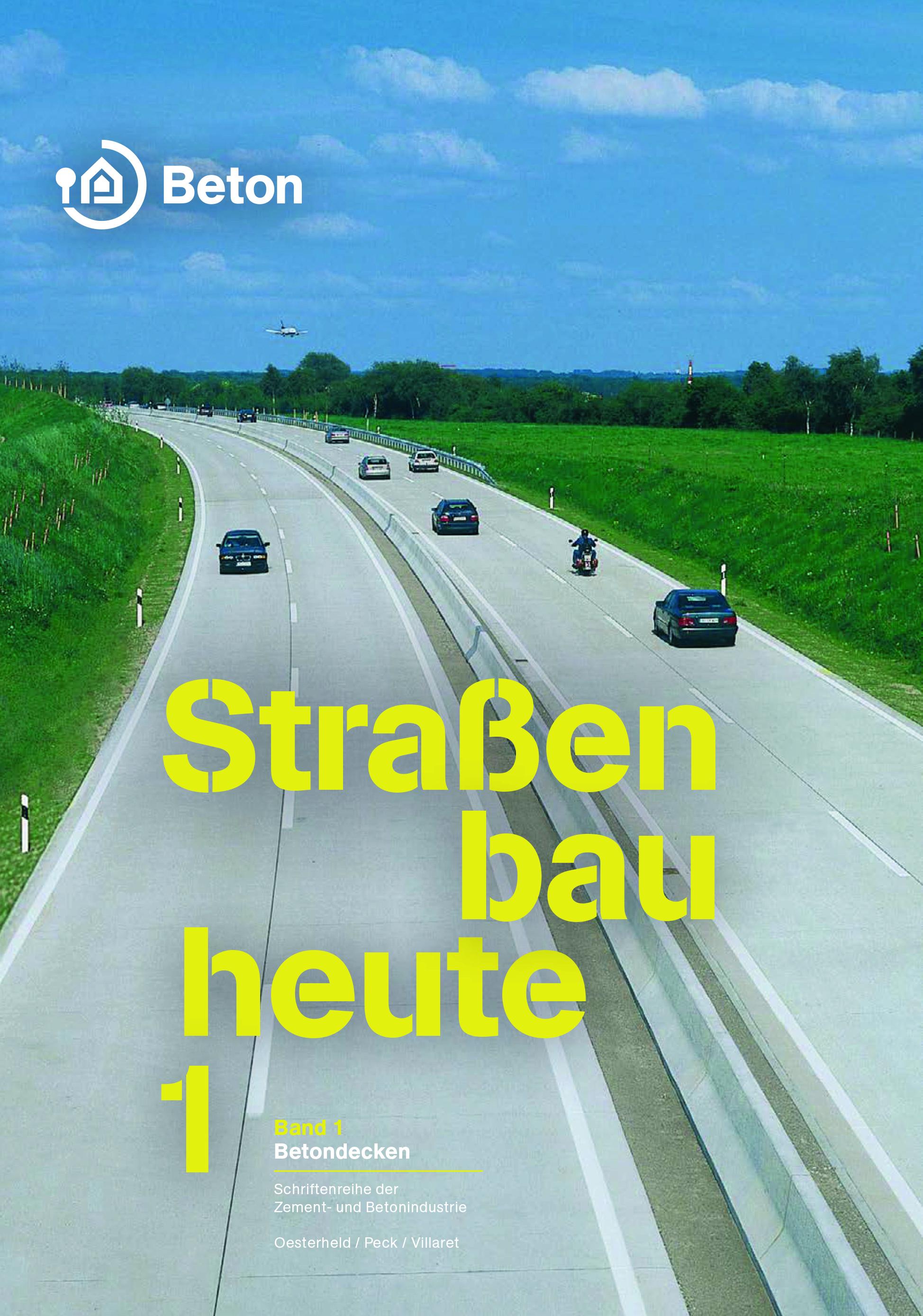 Straßenbau heute Band 1: Betondecken