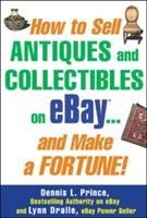 How to Sell Antiques and Collectibles on Ebay... and Make a Fortune!