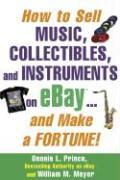 How to Sell Music, Collectibles, and Instruments on eBay... And Make a Fortune