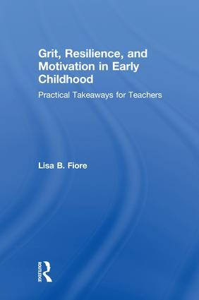 Grit, Resilience, and Motivation in Early Childhood