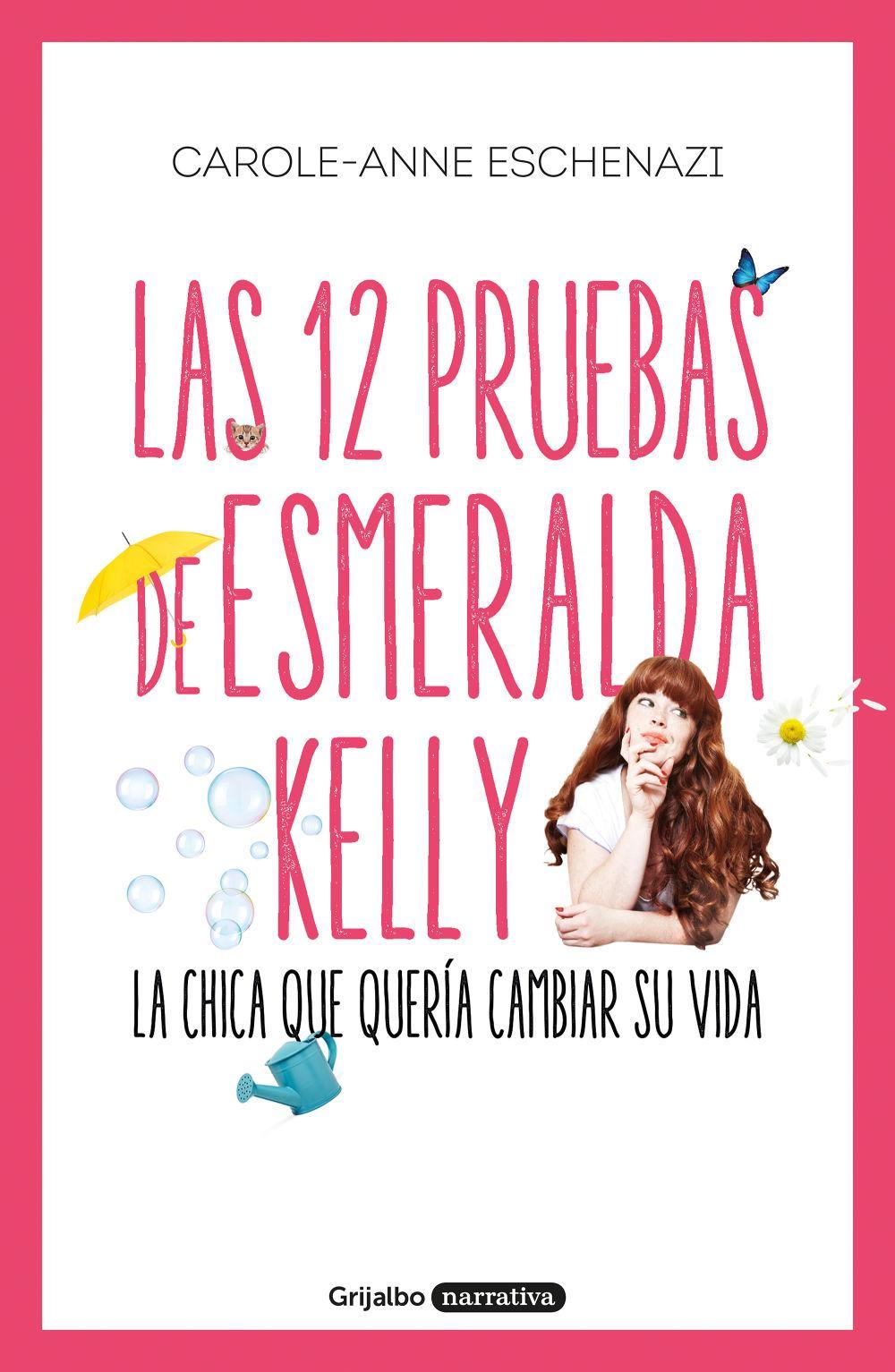 Las 12 pruebas de Esmeralda Kelly : la chica que quería cambiar su vida