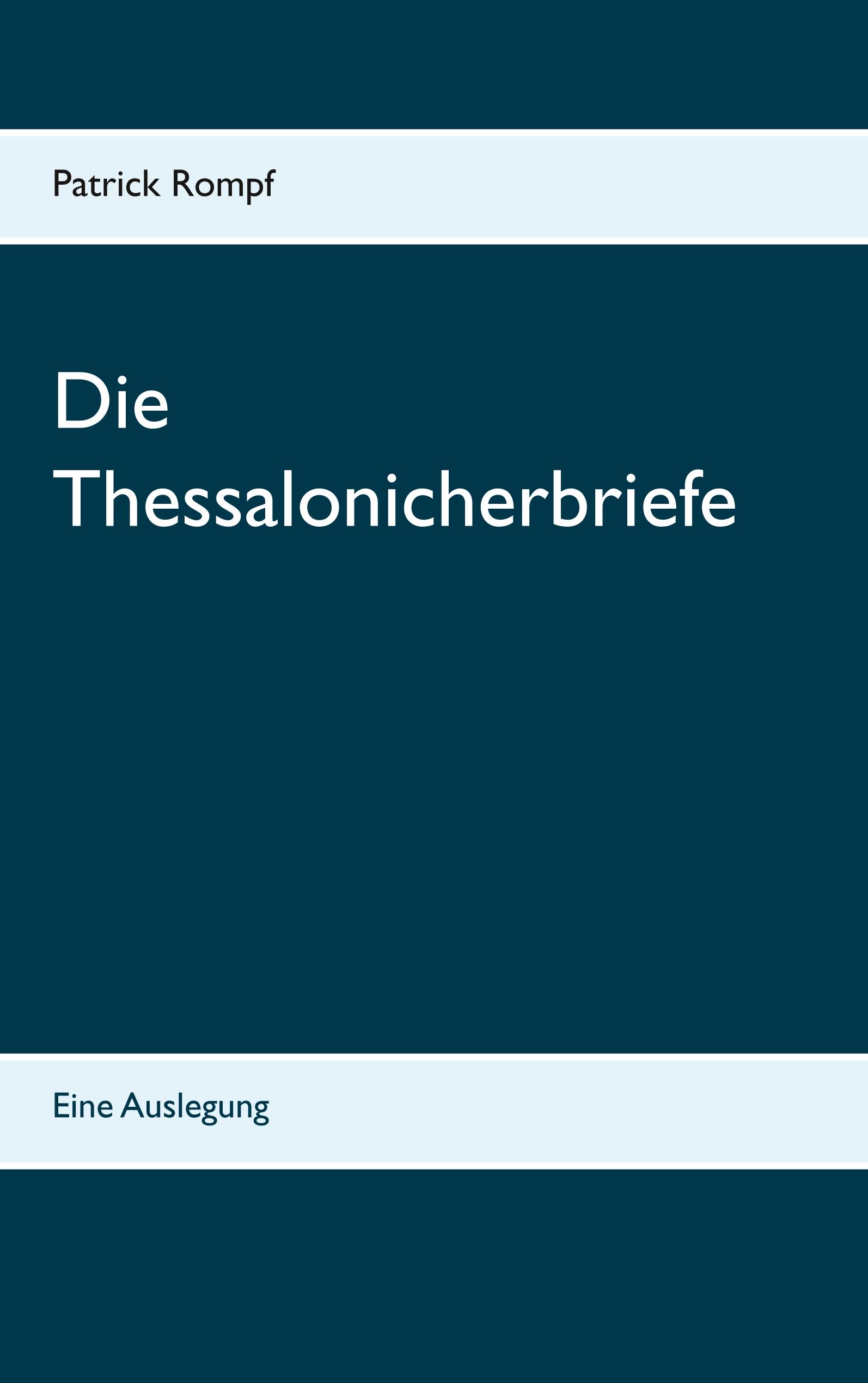 Die Thessalonicherbriefe