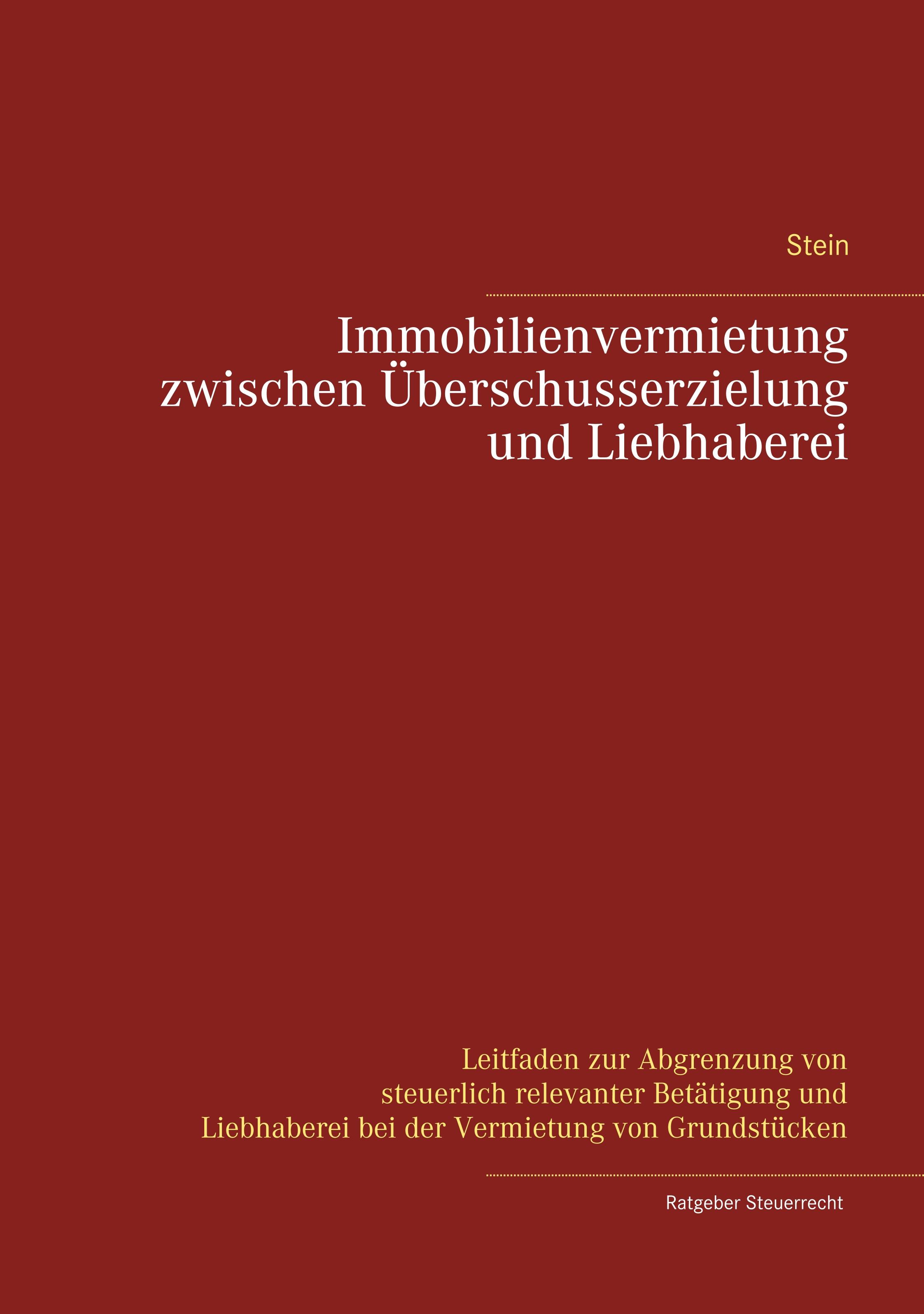 Immobilienvermietung zwischen Überschusserzielung und Liebhaberei