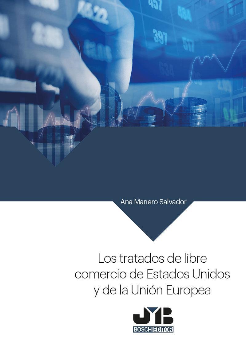 Los tratados de libre comercio de Estados Unidos y de la Unión Europea