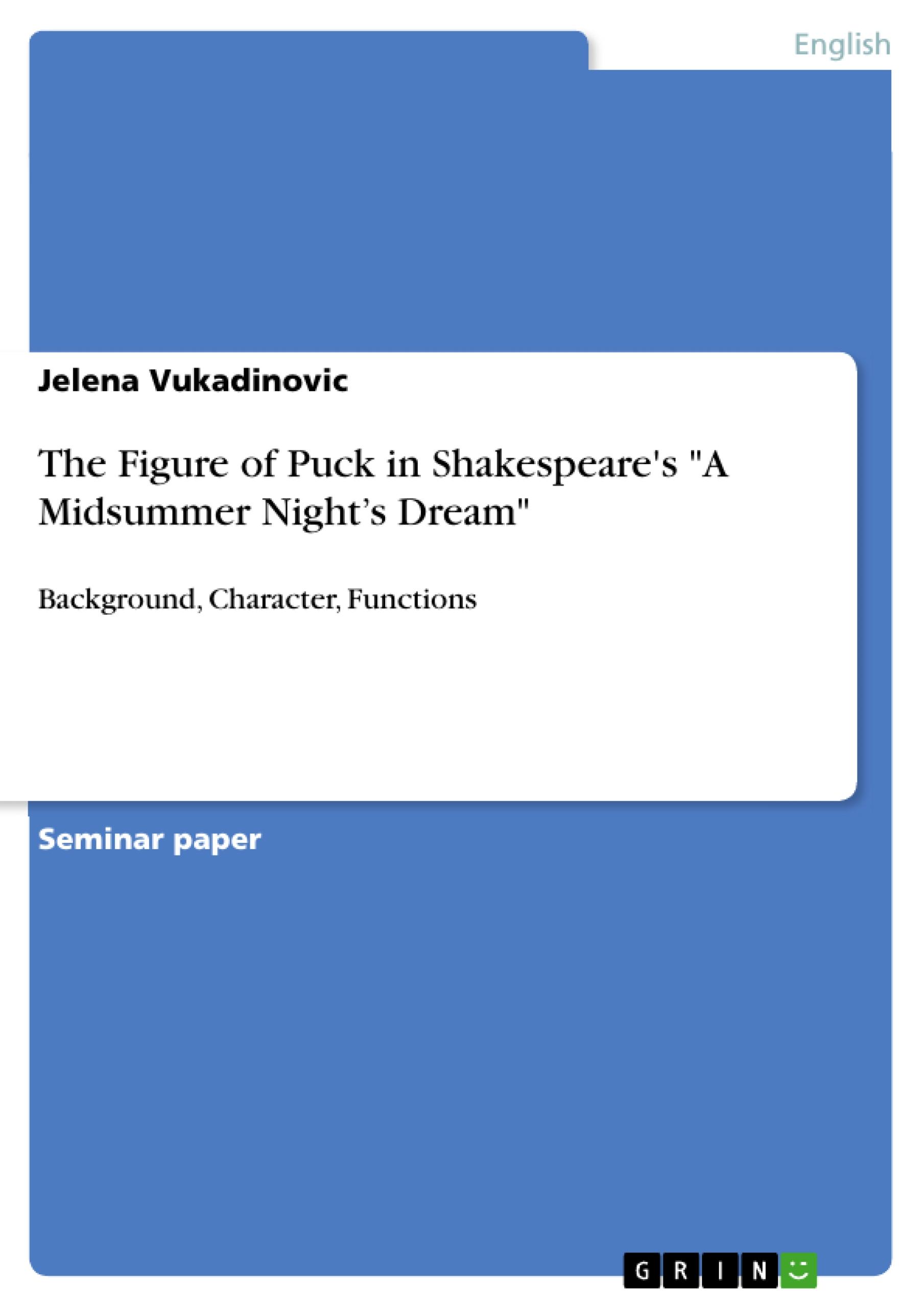 The Figure of Puck in Shakespeare's "A Midsummer Night¿s Dream"