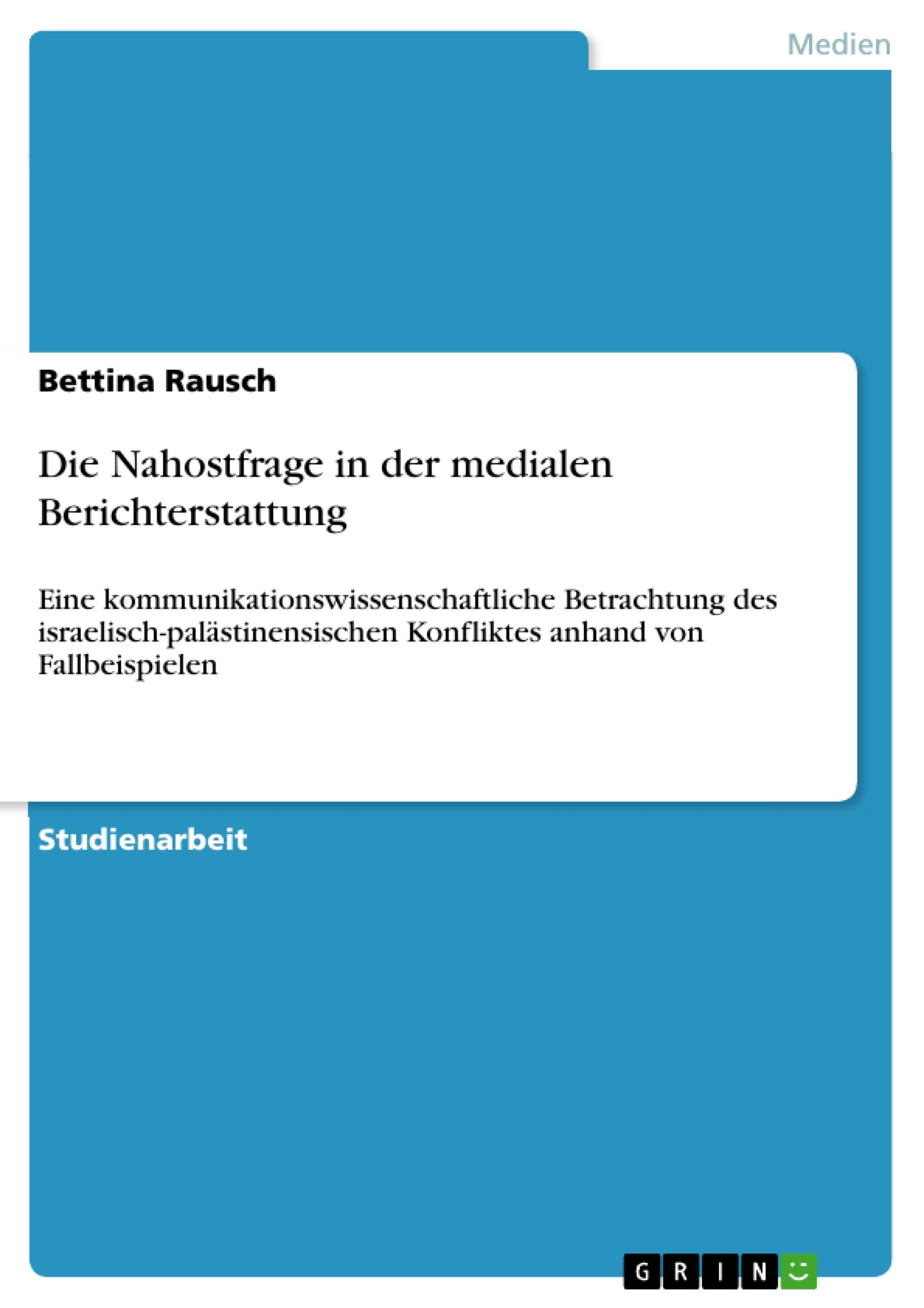 Die Nahostfrage in der medialen Berichterstattung