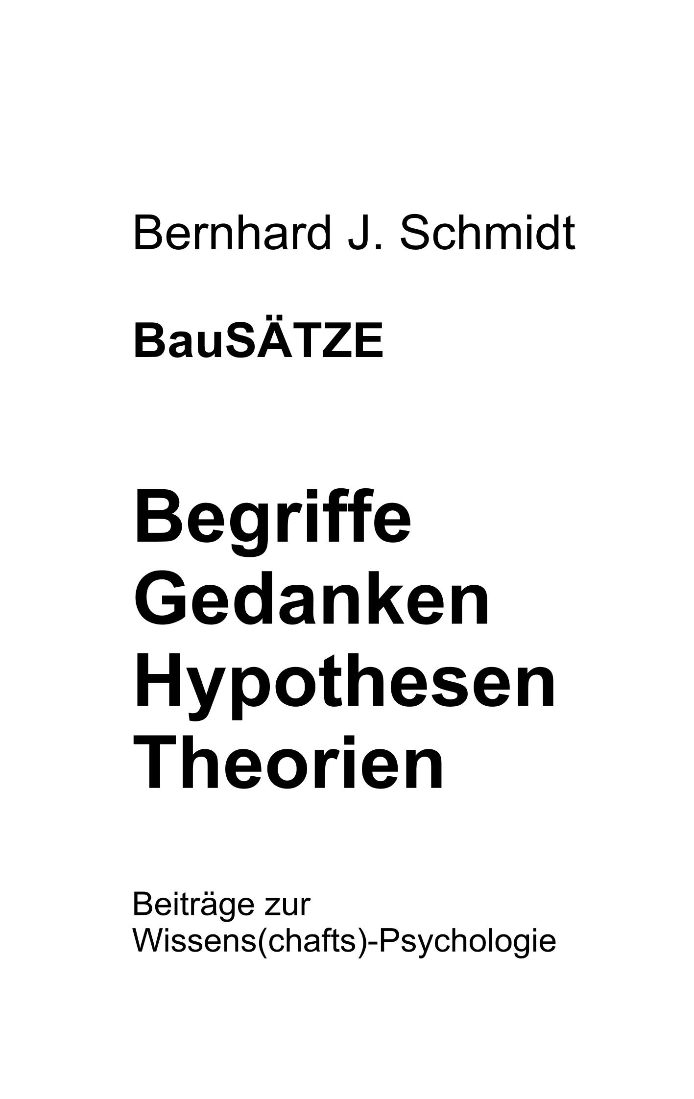 BauSÄTZE: Begriffe - Gedanken - Hypothesen - Theorien