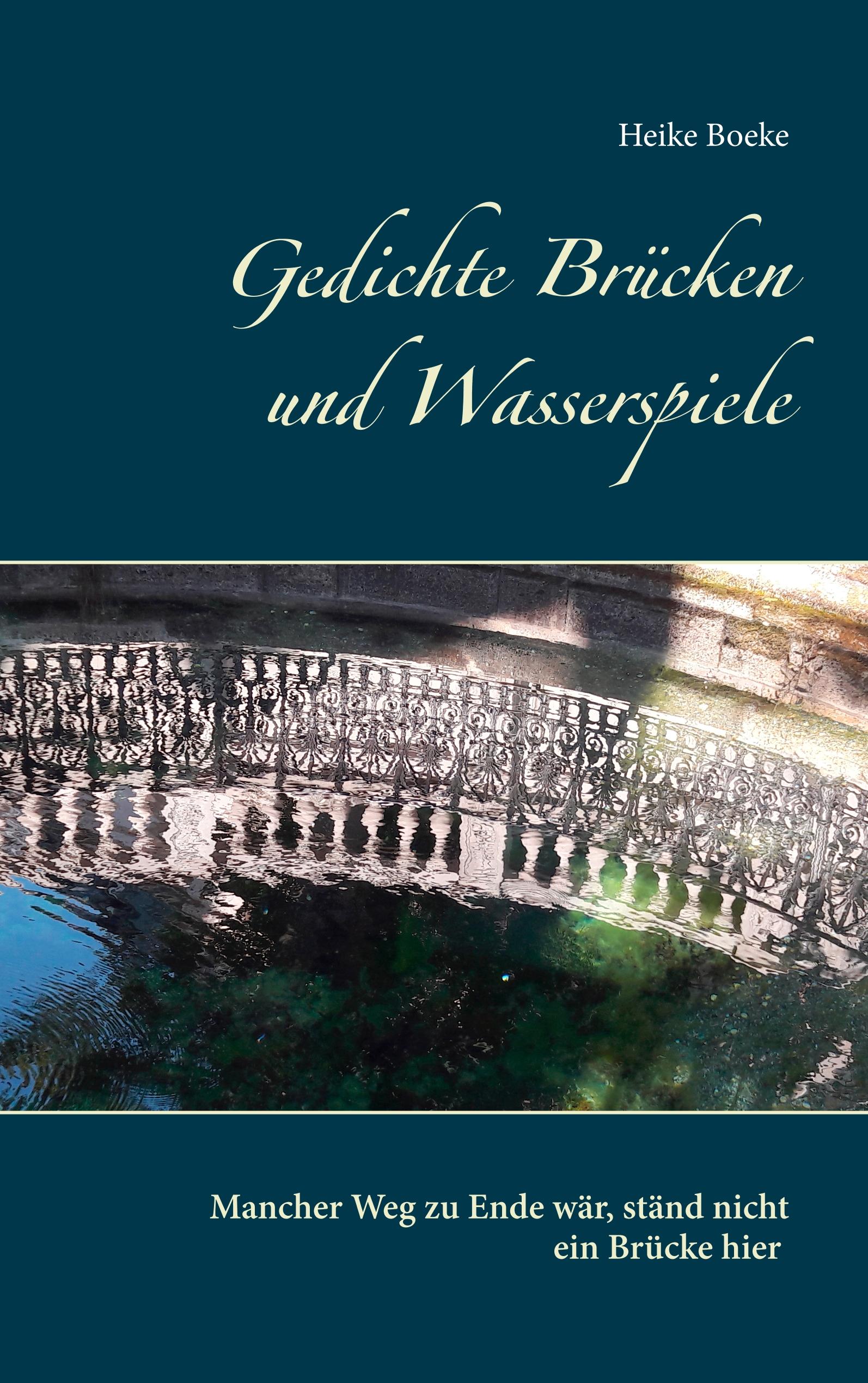 Gedichte Brücken und Wasserspiele