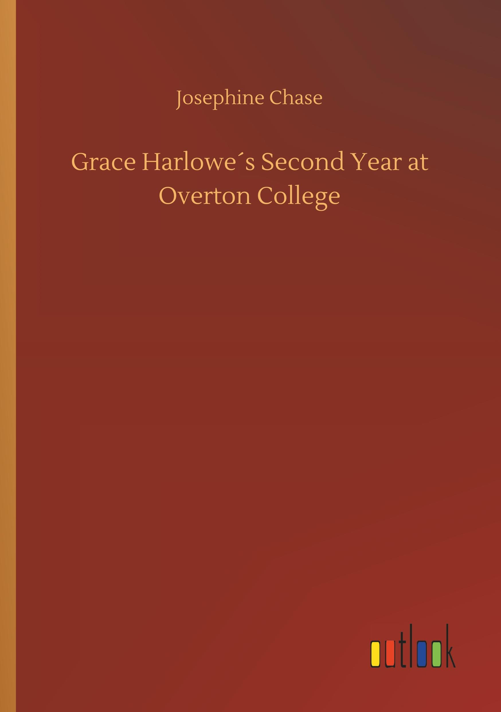 Grace Harlowe´s Second Year at Overton College