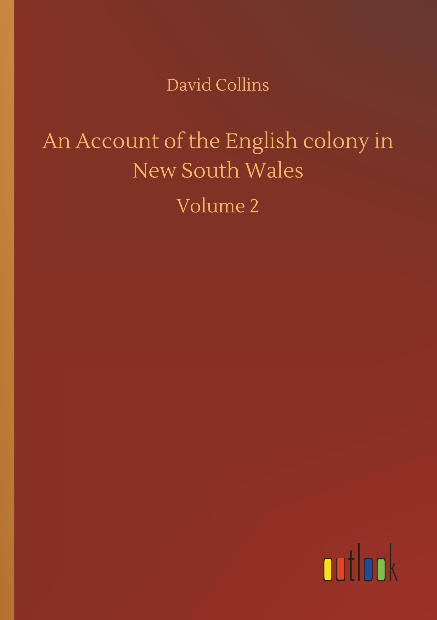 An Account of the English colony in New South Wales