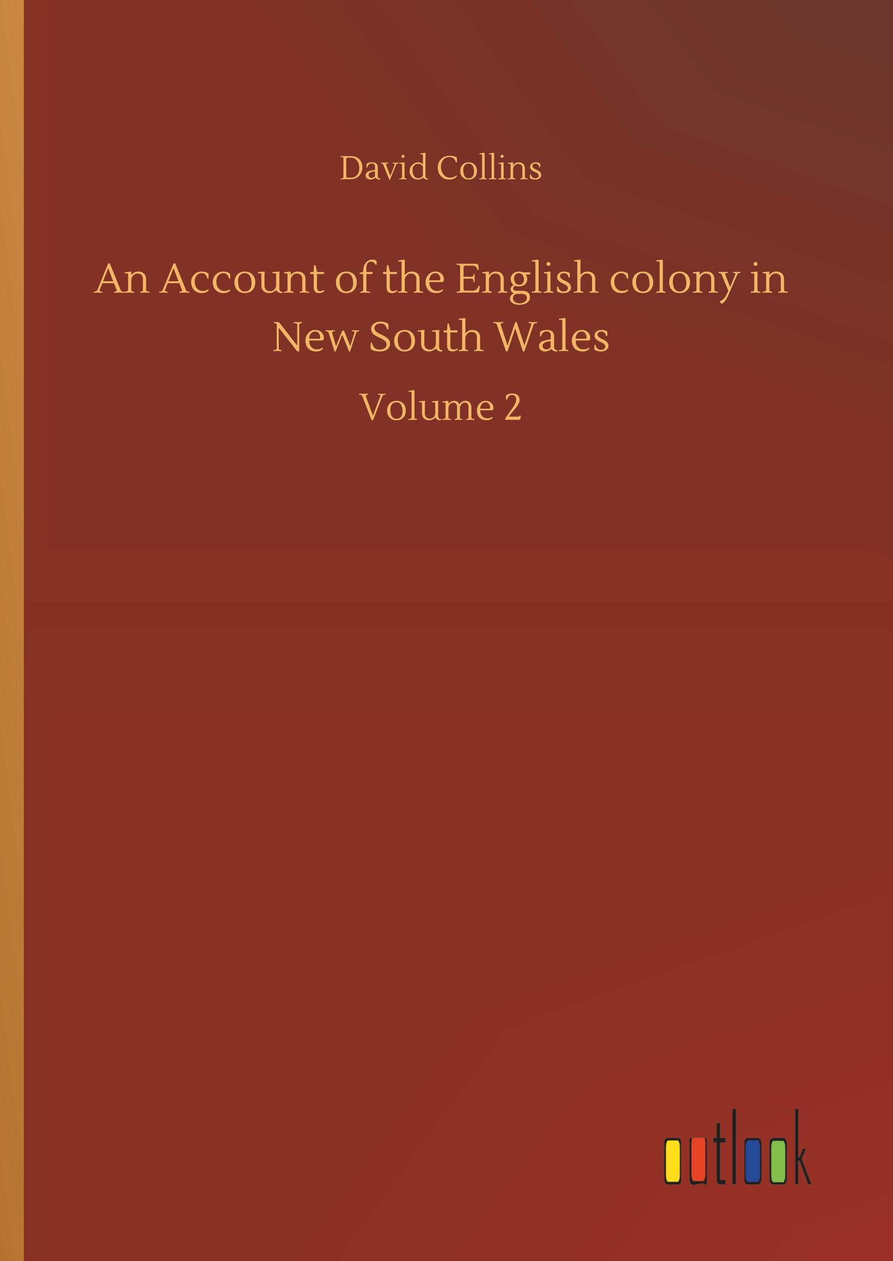 An Account of the English colony in New South Wales