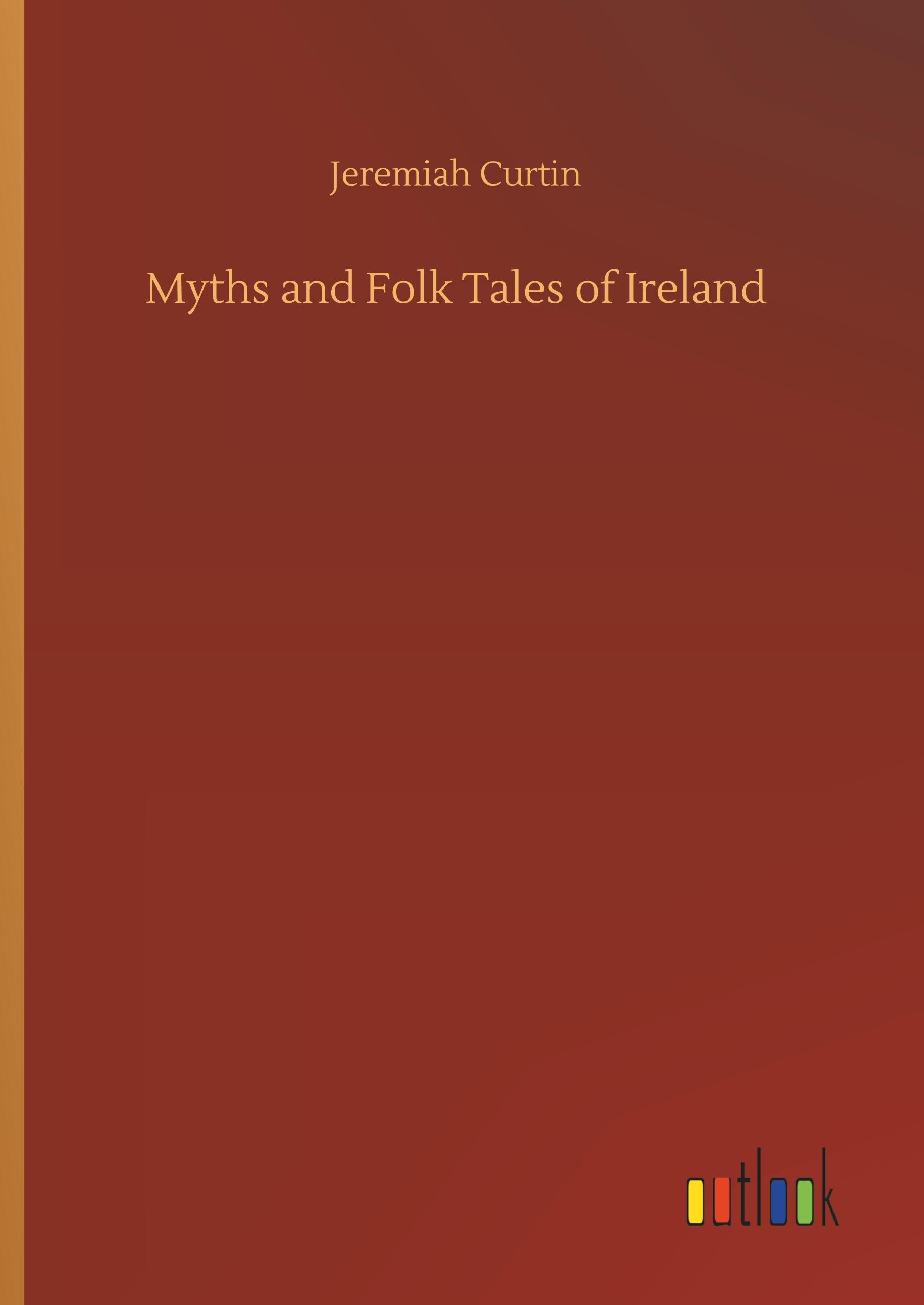 Myths and Folk Tales of Ireland