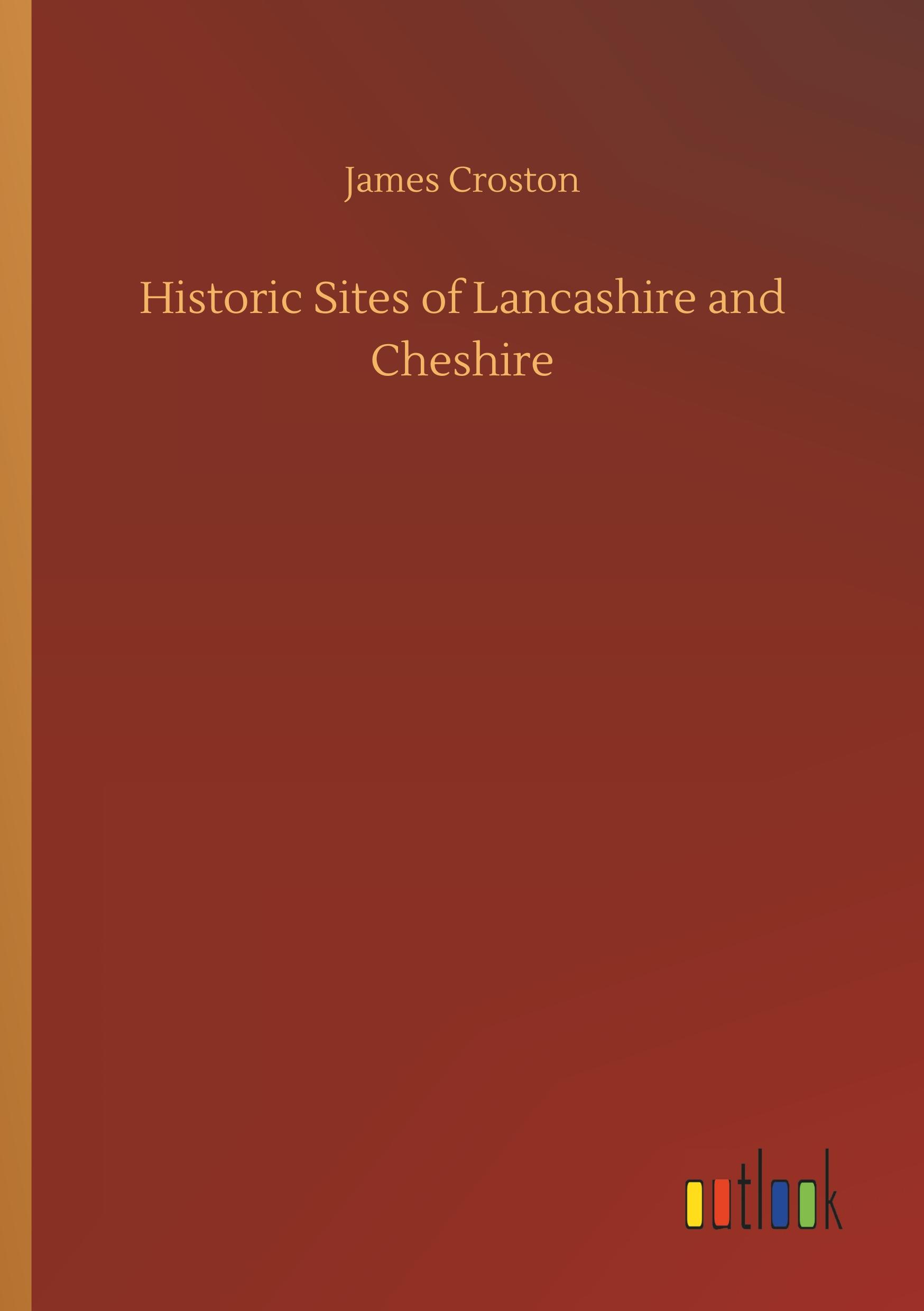 Historic Sites of Lancashire and Cheshire