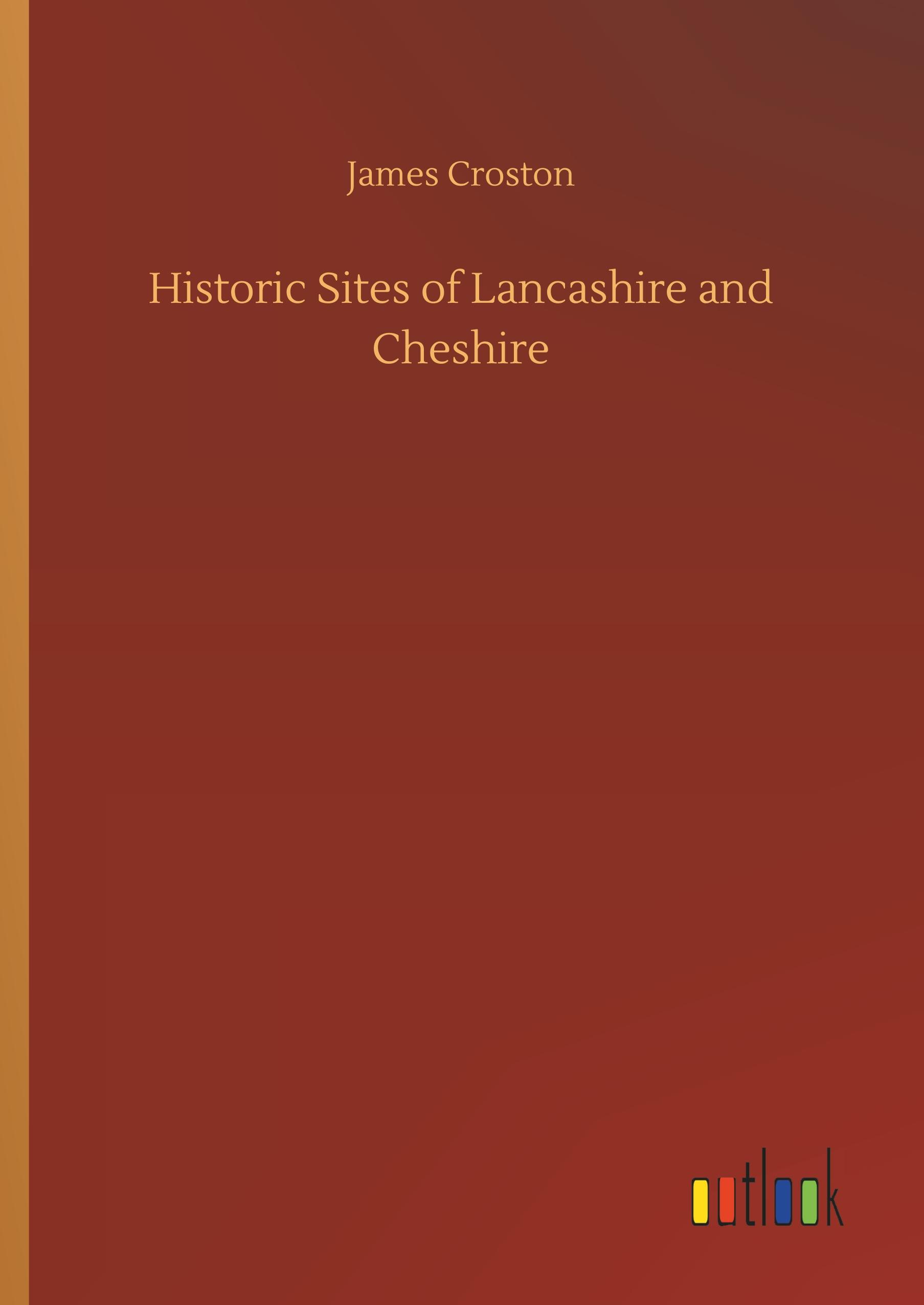 Historic Sites of Lancashire and Cheshire