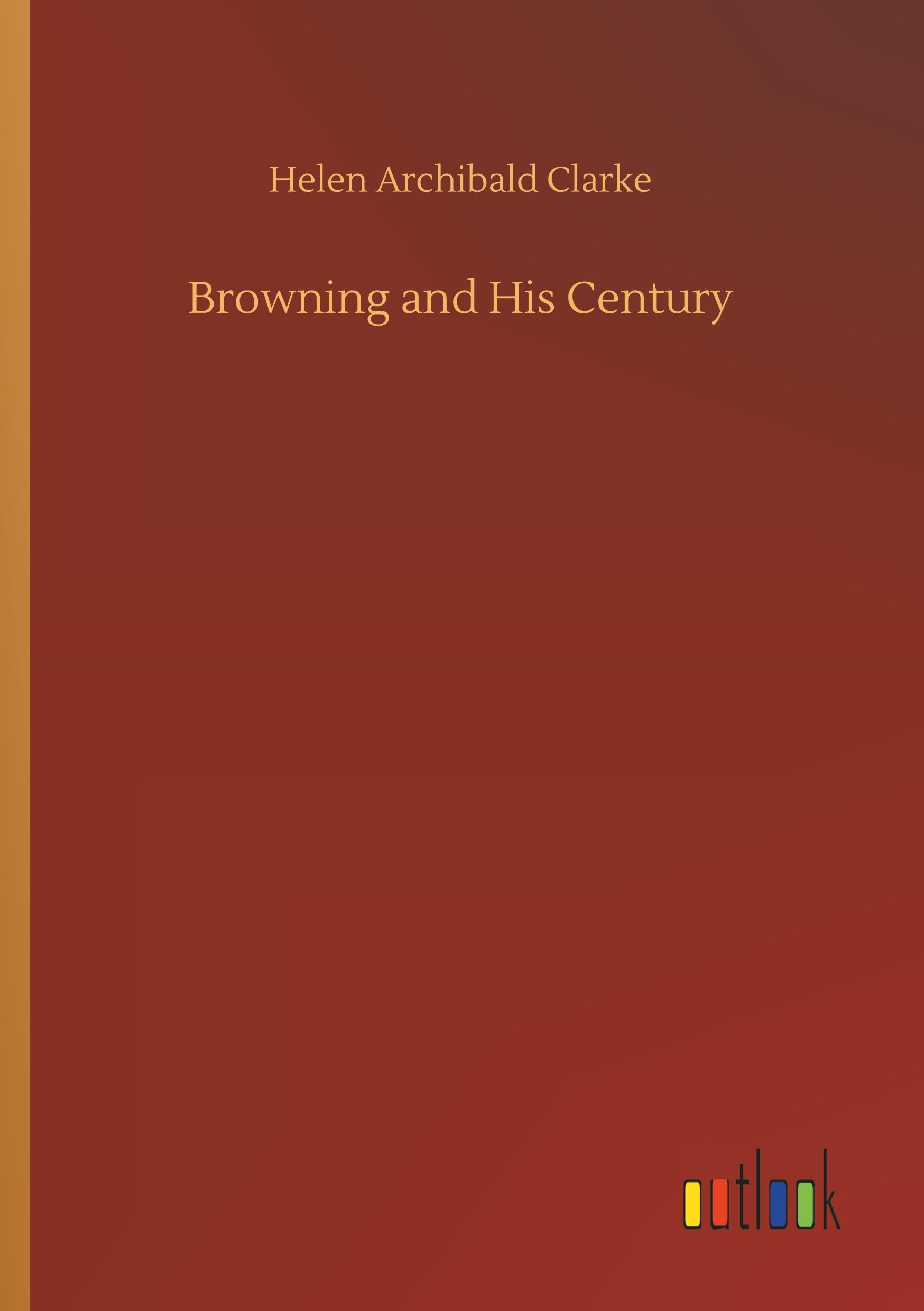 Browning and His Century