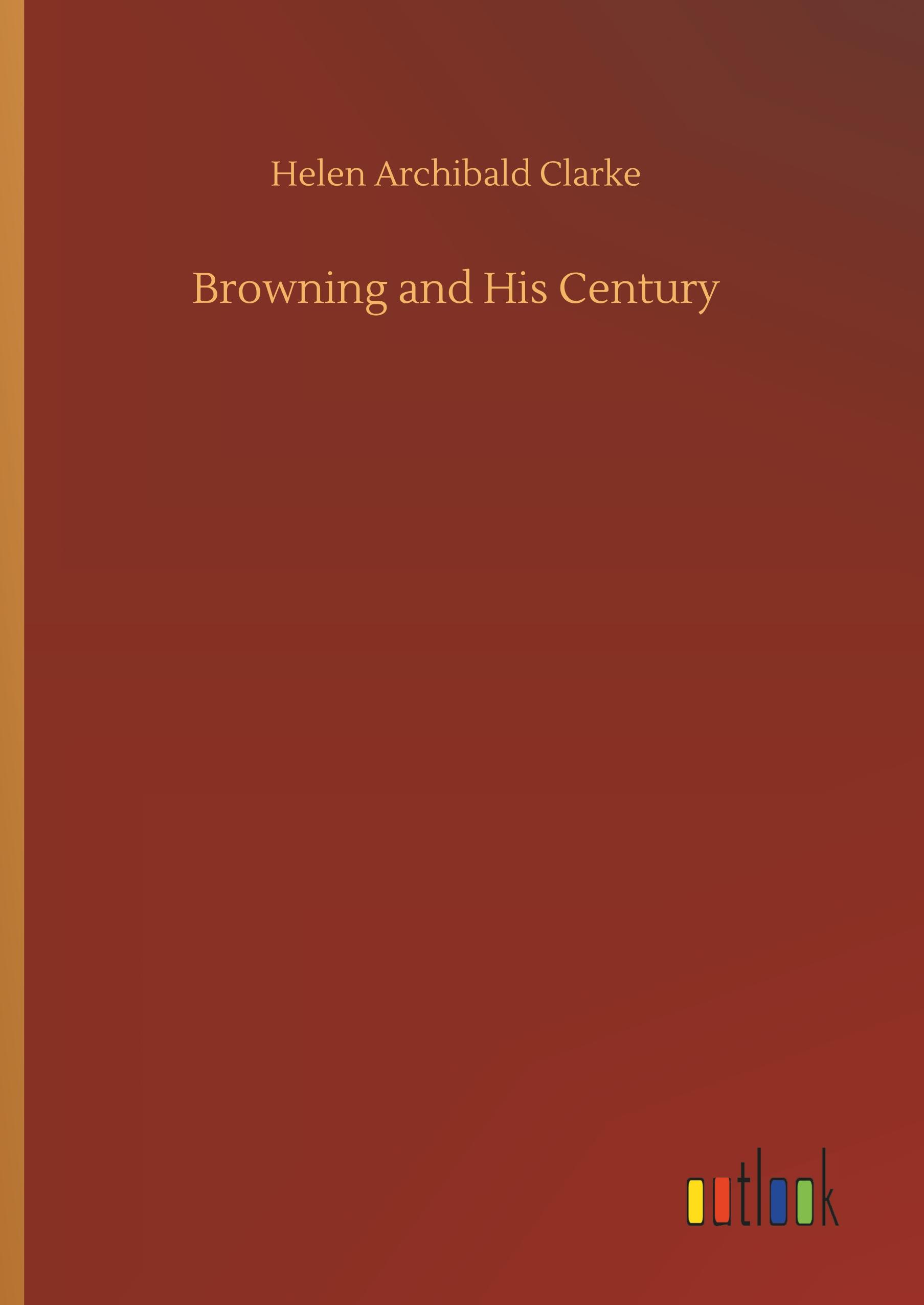 Browning and His Century