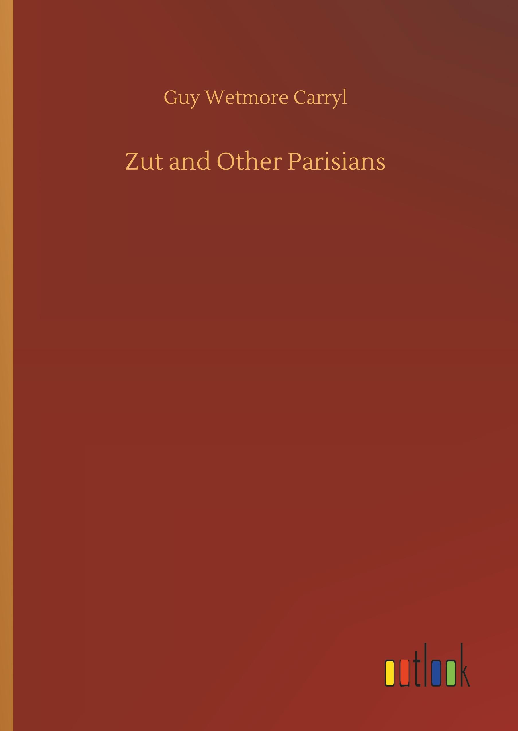 Zut and Other Parisians