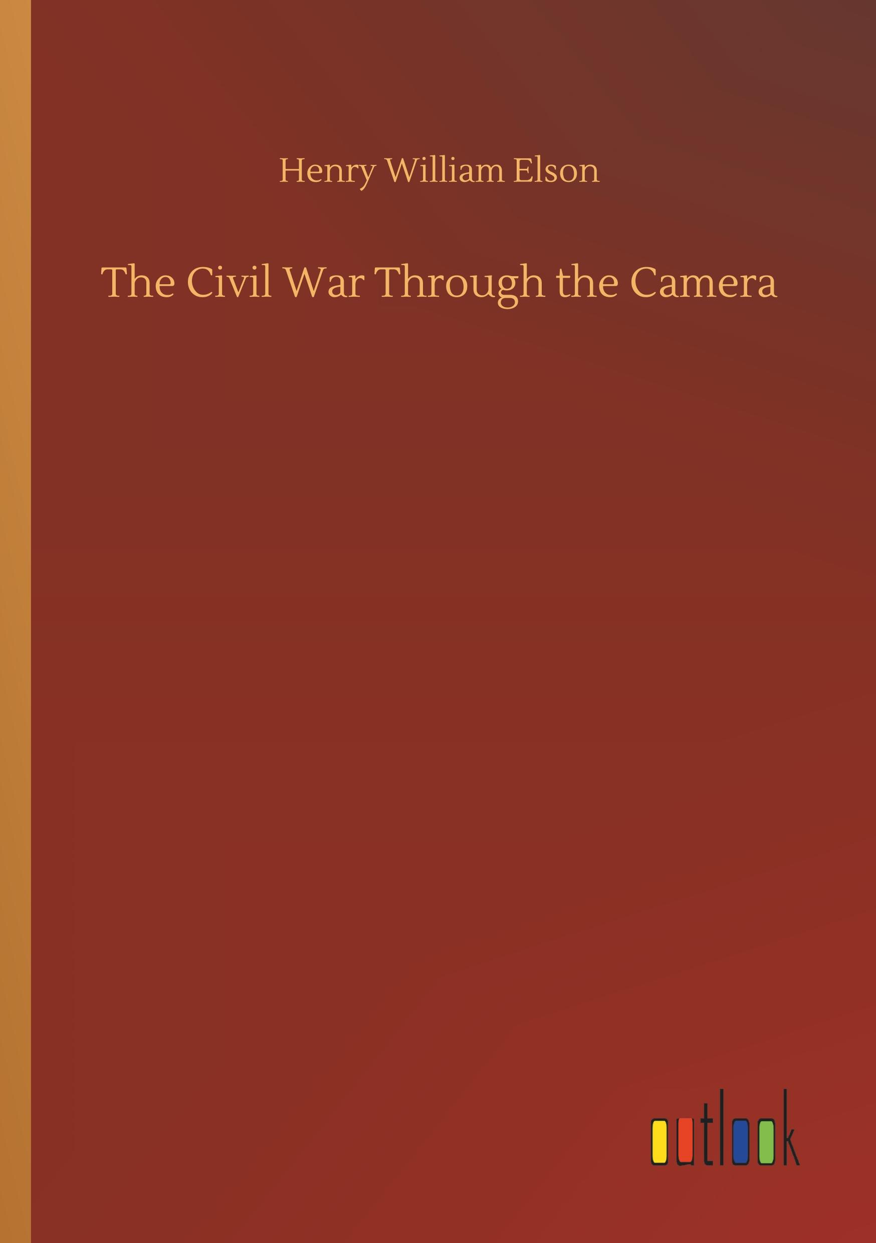 The Civil War Through the Camera