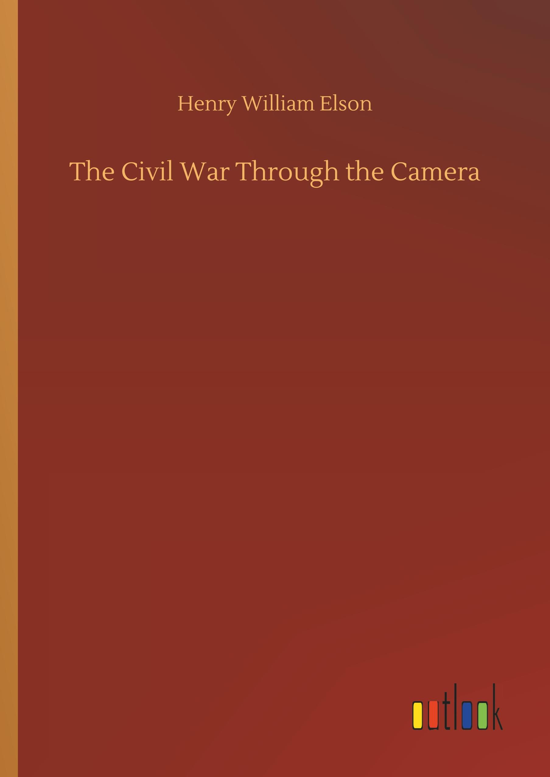 The Civil War Through the Camera